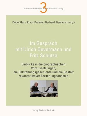 cover image of Im Gespräch mit Ulrich Oevermann und Fritz Schütze